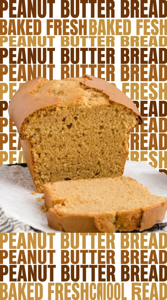 Freshly baked Peanut Butter Bread with a golden crust and creamy texture