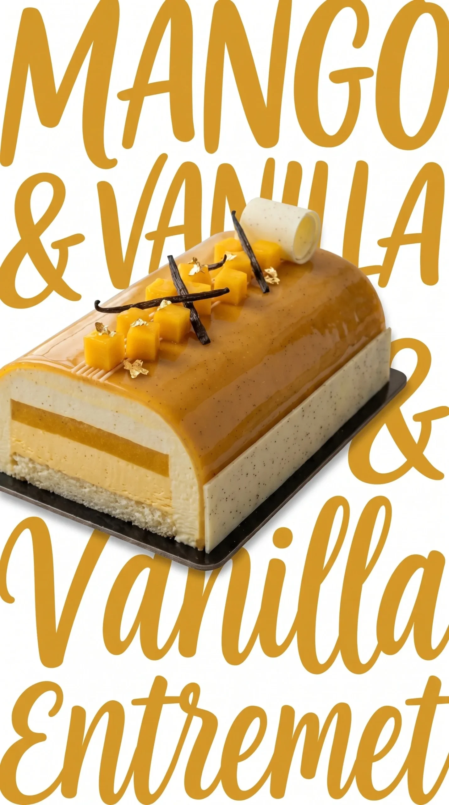 Vanilla Mango Entremet layered dessert with creamy vanilla and fresh mango