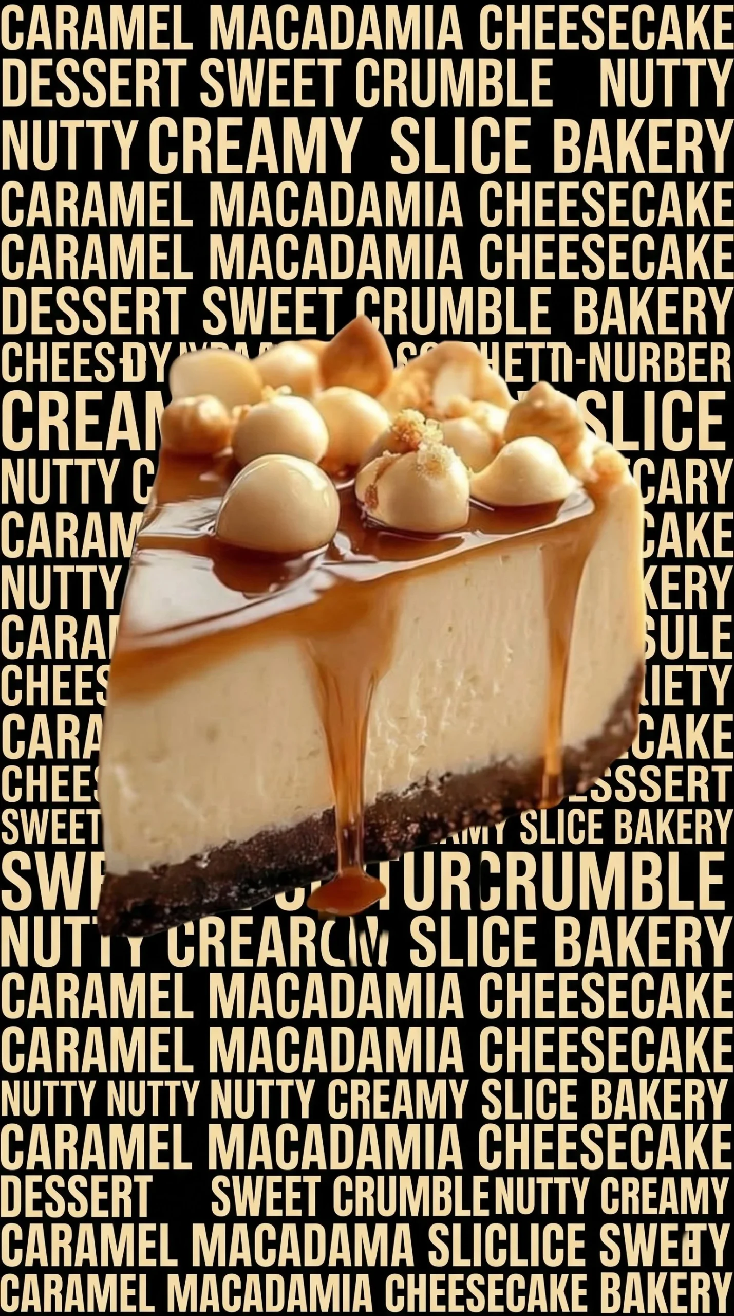 White Chocolate Macadamia Nut Cheesecake topped with Caramel drizzle